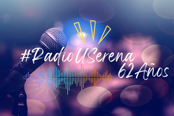 Radio Universidad de La Serena celebra 62 años al aire con transmisión especial